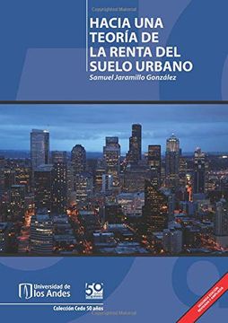 HACIA UNA TEORÍA DE LA RENTA DEL SUELO URBANO