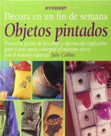 DECORA EN UN FIN DE SEMANA OBJETOS PINTADOS