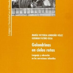 GOLONDRINAS EN CIELOS ROTOS LENGUAJE Y EDUCACION EN LA NARRACION ES INFANTILES
