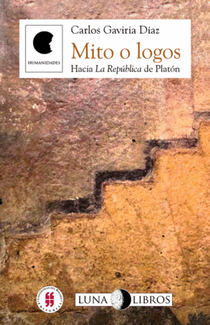 MITO O LOGOS. HACIA LA REPUBLICA DE PLATON