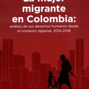 LA MUJER MIGRANTE EN COLOMBIA