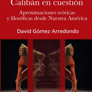 CALIBAN EN CUESTION