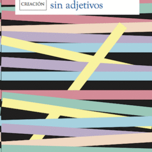 HACIA UNA LITERATURA SIN ADJETIVOS