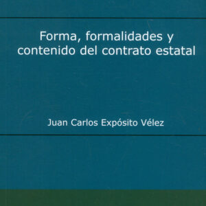 FORMA FORMALIDADES Y CONTENIDO DEL CONTRATO ESTATAL