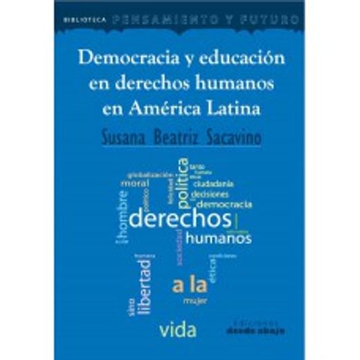 DEMOCRACIA Y EDUCACIÓN EN DERECHOS HUMANOS EN AMÉRICA LATINA