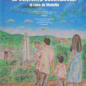 FAMILIAS FRAGILIZADAS EN EL CONTEXTO COLOMBIANO: EL CASO MEDELLIN