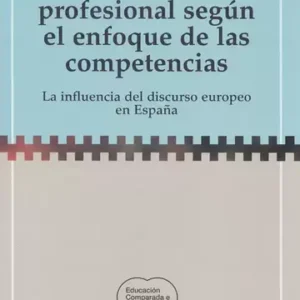 LA FORMACION PROFESIONAL SEGÚN EL ENFOQUE DE LAS COMPETENCIAS