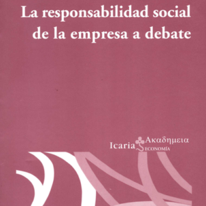 LA RESPONSABILIDAD SOCIAL DE LA EMPRESA A DEBATE