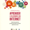 APRENDER A RELACIONARSE CON INTERNET COMO HACER QUE NIÑOS Y JOVENES DESARROLLEN RELACIONES POSITIVAS EN LA REDLibrería Internacional