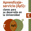 APRENDIZAJE SERVICIO (APS): CLAVES PARA SU DESARROLLO EN LA UNIVERSIDADLibrería Internacional