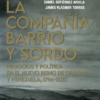 COMPAÑIA BARRIO Y SORDO NEGOCIOS Y POLITICA EN EL NUEVO REINO DE GRANADA Y VENEZUELA 1796-1820, LALibrería Internacional